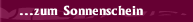...zum Sonnenschein